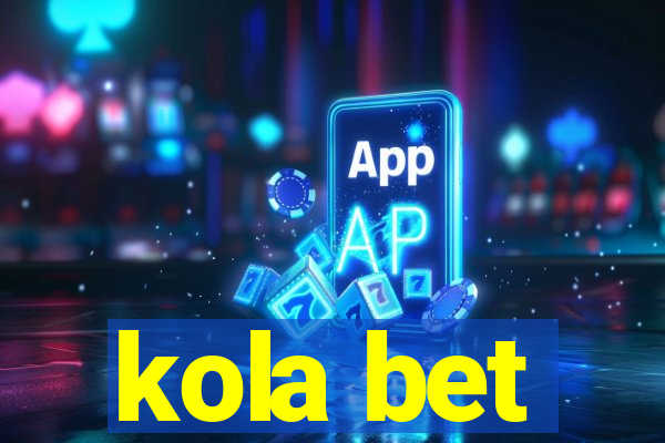 kola bet